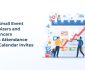 Event organizers using calendar invites to increase attendance and engagement at small events