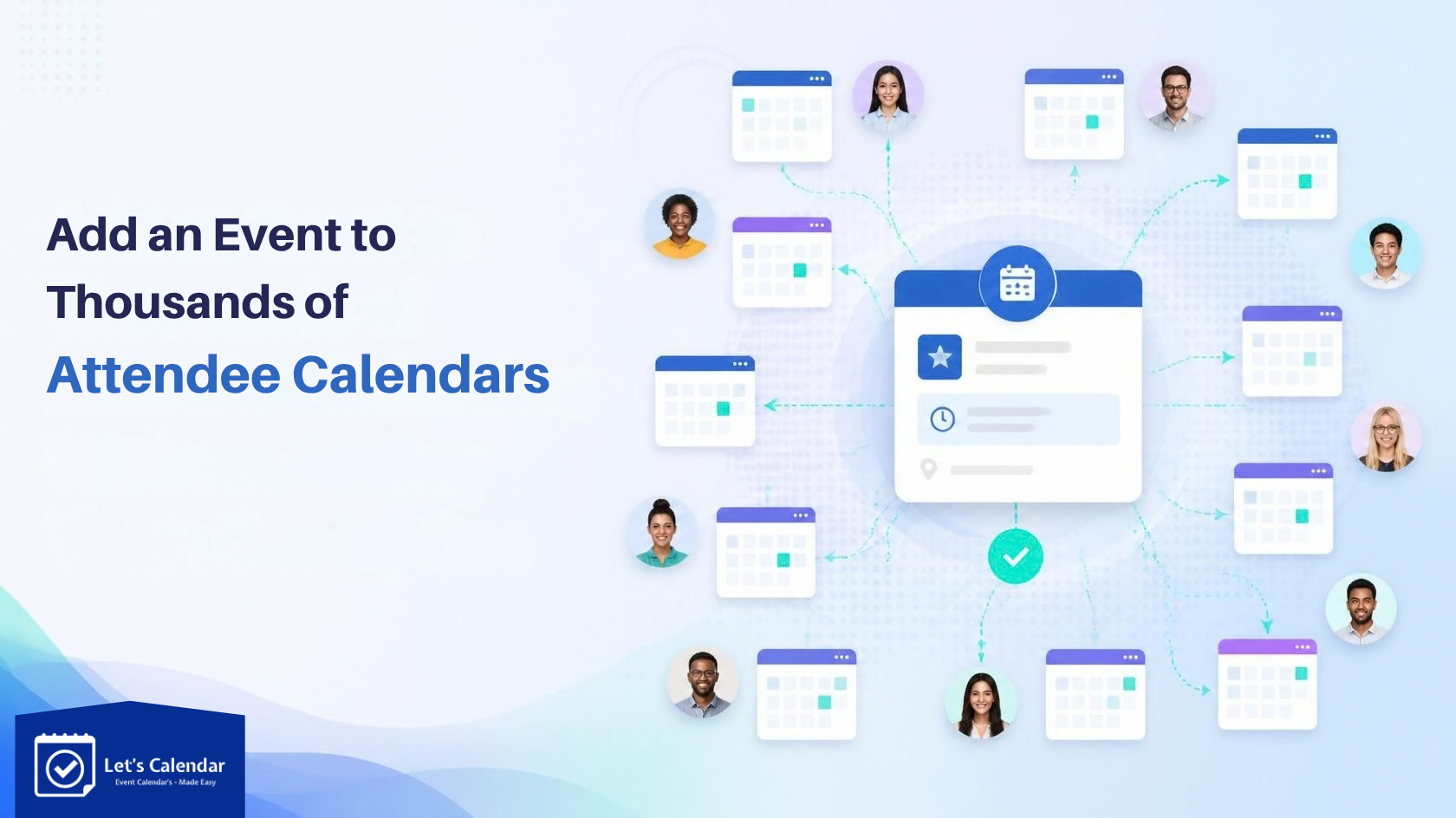 Add an event to thousands of attendee calendars using Let’s Calendar bulk invitations.